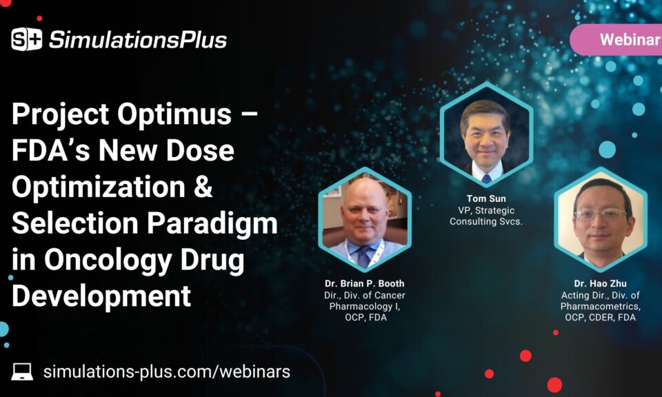 Project Optimus –FDA’s “New” Dose Optimization & Selection Paradigm in Oncology Drug Development