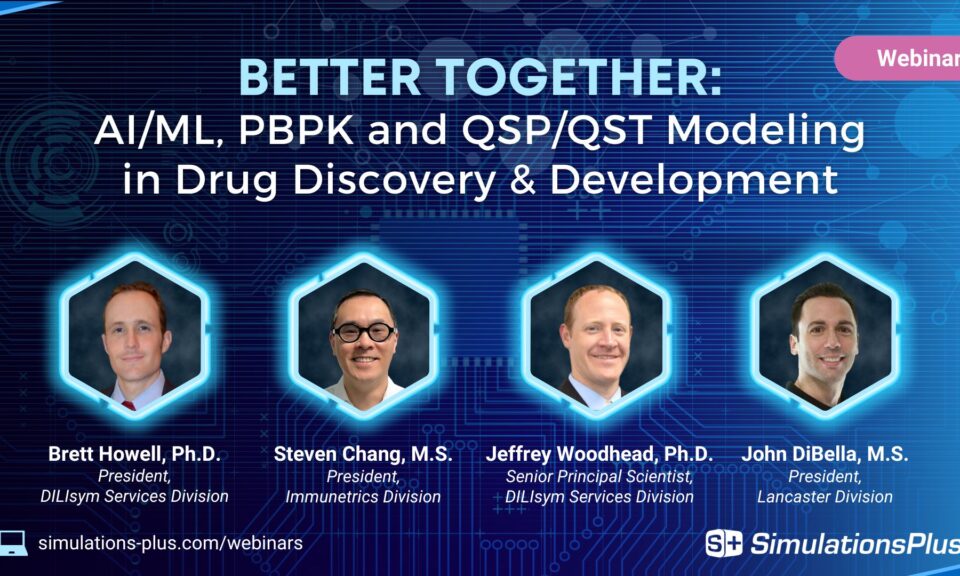 Better Together: AI/ML, PBPK and QSP/QST Modeling in Drug Discovery & Development