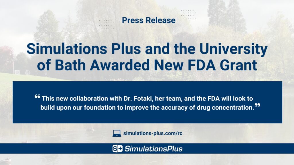 Simulations Plus partners with the University of Bath & Dr. Fotaki on FDA grant for drug accuracy.