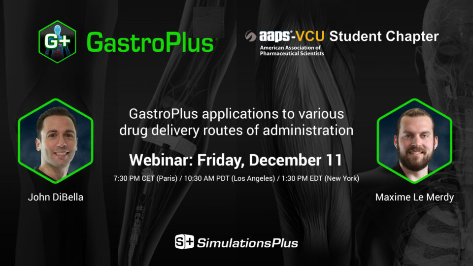 GastroPlus® Applications to Various Drug Delivery Routes of Administration – AAPS-VCU Student Chapter